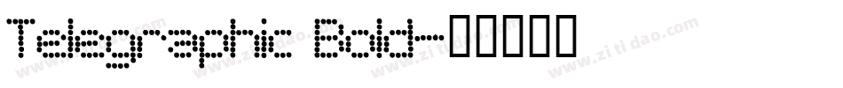 Telegraphic Bold字体转换